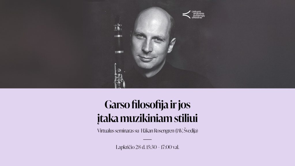 „Garso filosofija ir jos įtaka muzikiniam stiliui” virtualus seminaras su Håkan Rosengren (JAV, Švedija)